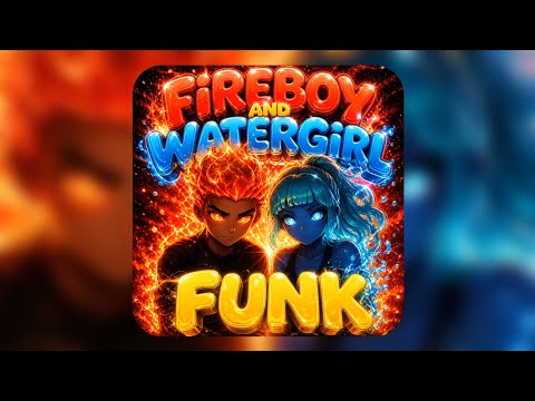 MisterLEVIK - FIREBOY AND WATERGIRL FUNK