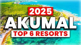 2025 | Top 6 BEST All-Inclusive Resorts in Akumal, Mexico