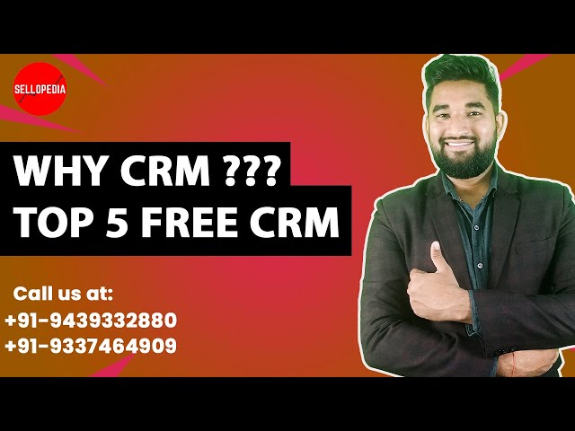 Why you Use CRM in your business ? Top 5 Completely Free CRM Software for your business