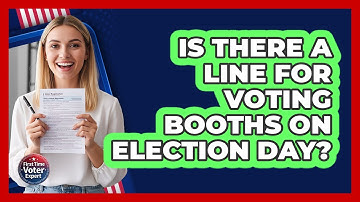 Is There a Line for Voting Booths on Election Day?