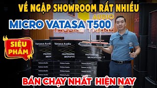 Về Rất Nhiều Micro Quốc Dân Vatasa T500, Chất Lượng Rất Tốt, Bảo Hành Chính Hãng 2 Năm