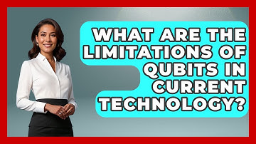 What Are the Limitations of Qubits in Current Technology? | Quantum Tech Explained News