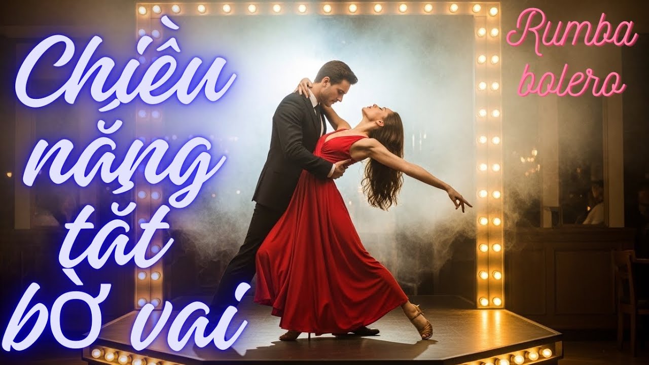 Chiều Nắng Tắt Bờ Vai – Song Ca Nam Nữ | Rumba Bolero Phòng Trà Cực Buồn
