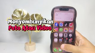 Cara Menyembunyikan Foto Atau Video Di Hp iPhone