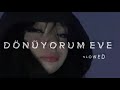 Bedo SД La Ећahin DГ NГњYORUM EVE S L O W E D Bedo SД La Ећahin DГ NГњYORUM EVE S L O W E D