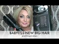 BABYLISS NEW BIG HAIR REVIEW AND DEMO