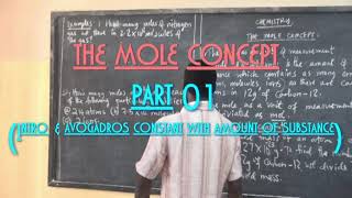 CHEMISTRY FORM THREE ;THE MOLE CONCEPT PART 1(INTRO, AVOGADROS CONSTANT WITH ZE AMOUNT OF SUBSTANCE)