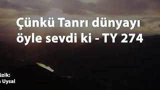 Hristiyan ilahileri çünkü tanri dünyayı öyle sevdiki Resimi