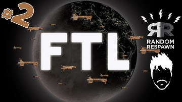 FTL: Faster Than Light - PART 2 - Random Respawn
