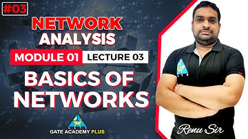 #03 | Module-I | Lecture 03 | Basic of Networks | Network Analysis by Renu Sir