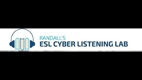 RANDALL´S ESL CYBER LISTENING LAB.