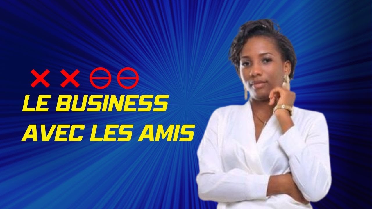 le-business-avec-les-amis-youtube