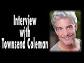 Interview with Townsend Coleman