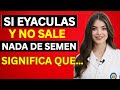 Si eres mayor y no eyaculas, debes hacer esto de inmediato