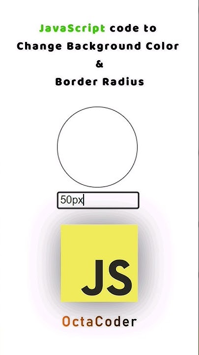 Javascript code to change background color & border radius. #javascript ...