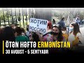 ERMƏNİSTAN XƏBƏRLƏRİ (30 avqust - 5 sentyabr)