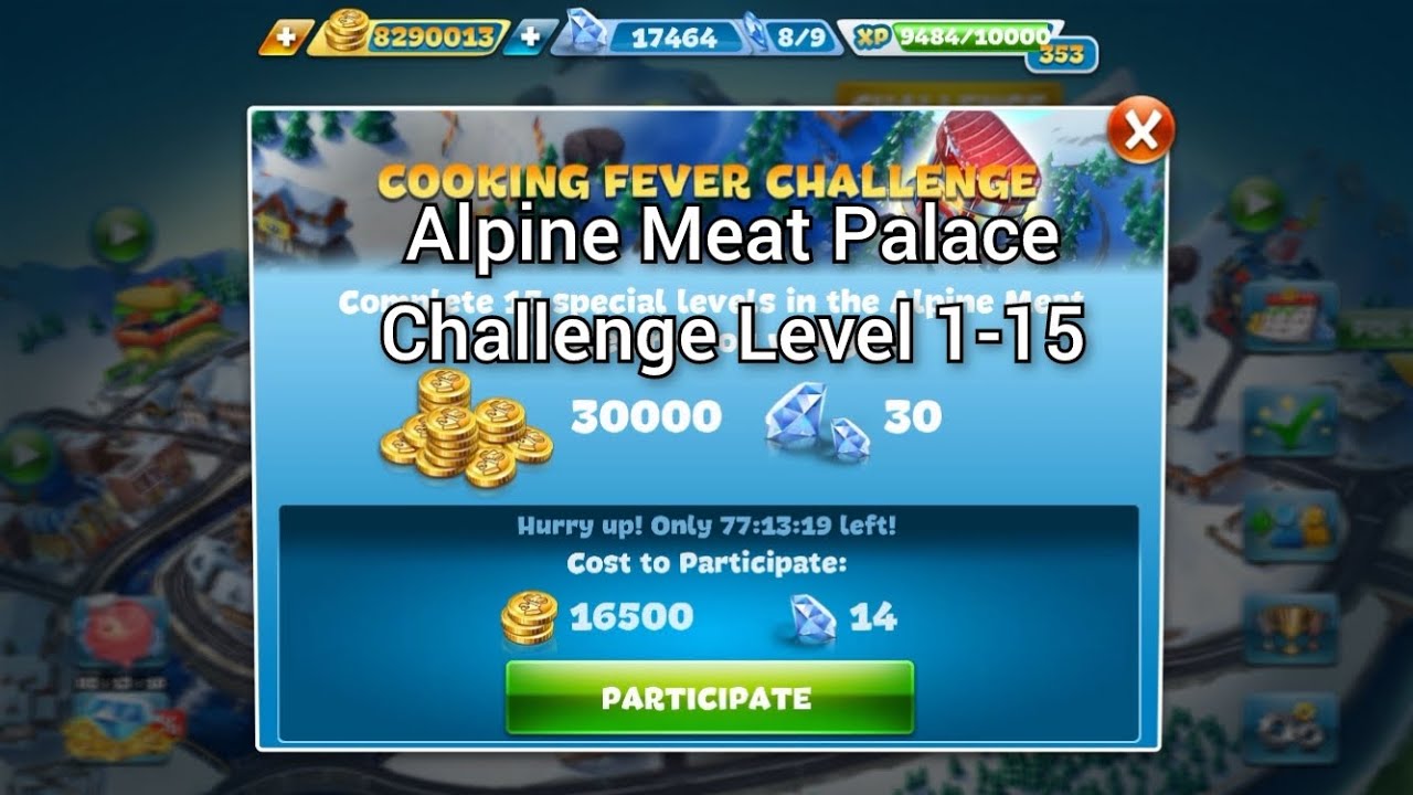 Cooking Fever Challenge - Alpine Meat Palace Level 1-15