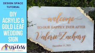 DIY Wedding Acrylic Sign | Cricut Design Space Tutorial | The Useless Crafter | DIY Wedding Decor