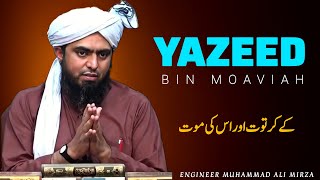 Yazeed Bin Muawiya  Engineer Muhammad Ali Mirza Emotional Bayyan