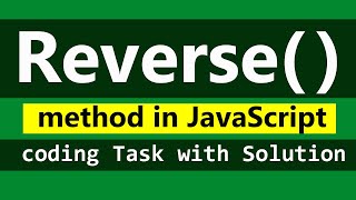 What is reverse method in JavaScript? coding task with solutions