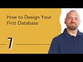 How to Design Your First Database