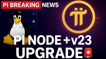 Network BREAKING:💥🪙 Pi Network Linux Node Released & Protocol v23 Upgrade Explained🪙#pinetwork