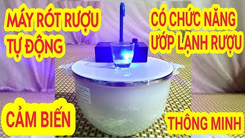 MÁY RÓT RƯỢU TỰ ĐỘNG CẢM BIẾN THÔNG MINH CÓ CHỨC NĂNG ƯỚP LẠNH RƯỢU. LH : 0988321657