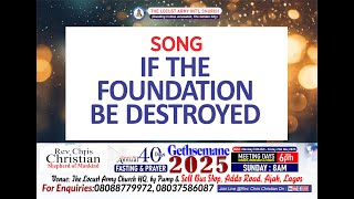Download lagu Rev Chris Christian | IF THE FOUNDATION BE DESTROYED / SONG | Gethsemane 2025