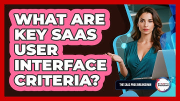 What Are Key SaaS User Interface Criteria?