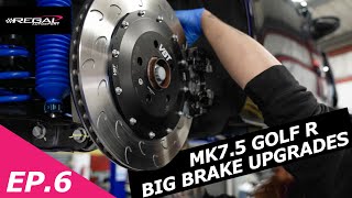 THE ULTIMATE MK7.5 Golf R Build - Brake Upgrades - Ep6