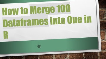How to Merge 100 Dataframes into One in R