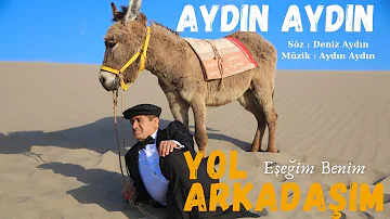 Yol Arkadaşım Eşşeğim Benim - Aydın AYDIN