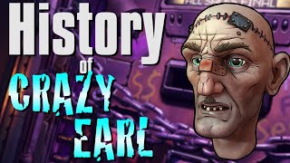 The History of Crazy Earl - Borderlands