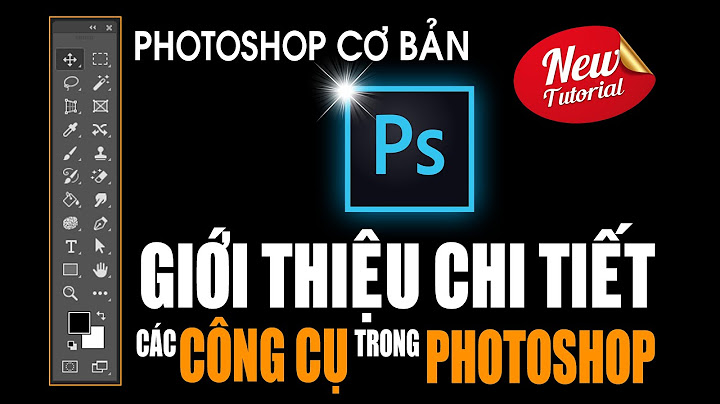 Hướng dẫn dùng adobe photoshop năm 2024