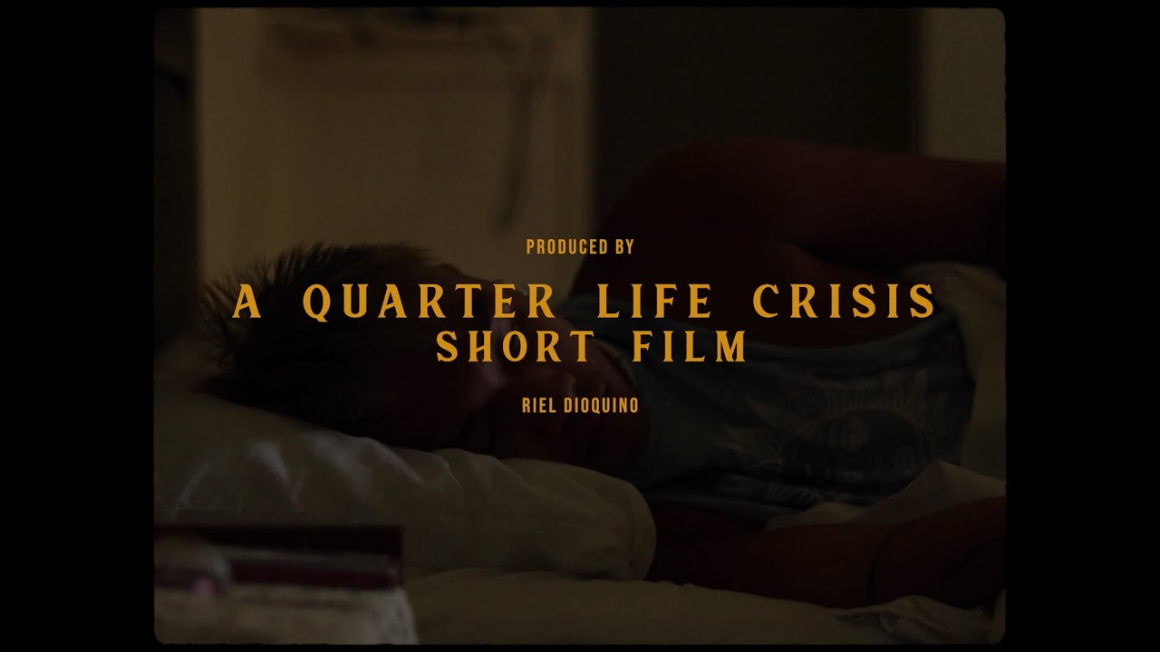 “A Quarter Life Crisis” Short Film