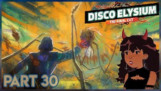 Disco Elysium: Final Cut| Blind Playthrough| Part 30| The Insulindian Phasmid