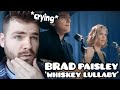 First Time Hearing Brad Paisley "Whiskey Lullaby (ft. Alison Krauss)" Reaction