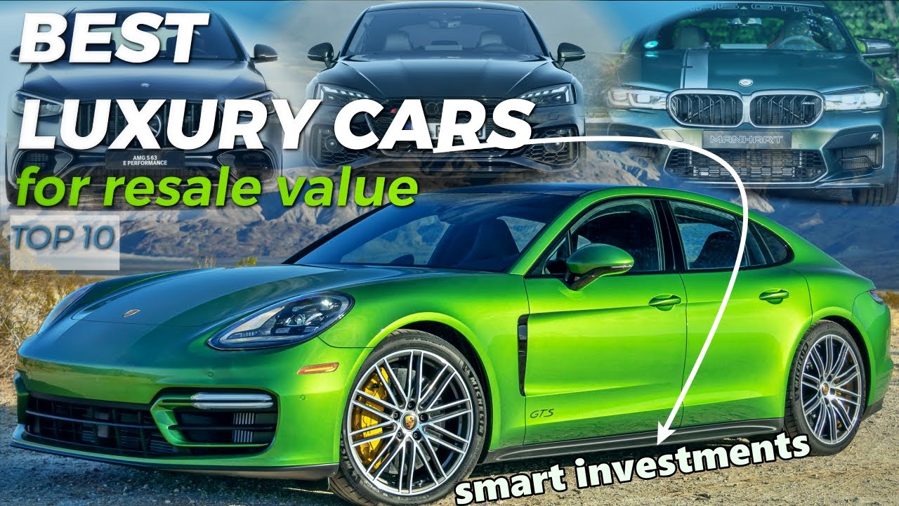The Top 10 Luxury Cars That Hold Their Value A Smart Investment YouTube the-top-10-luxury-cars-that-hold-their-value-a-smart-investment-youtube