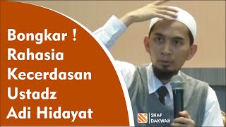 Rahasia Kecerdasan Ustadz Adi Hidayat yang Jarang Diketahui