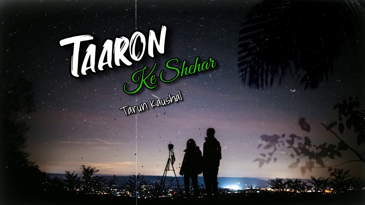 Taaron Ke Shehar Cover By Tarun Kaushal | Jubin Nautiyal | Neha Kakkar | Jaani | Tseries