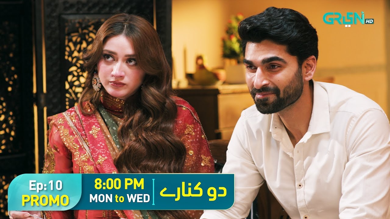 Do Kinaray - Episode 10 Promo | Mon To Wed at 8:00 PM | Momina Iqbal - Junaid Khan | Green TV