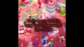 The missing Heart Part1 #cookierunkingdom #cookierun #crk #au #oc #hollyberrycookie #story