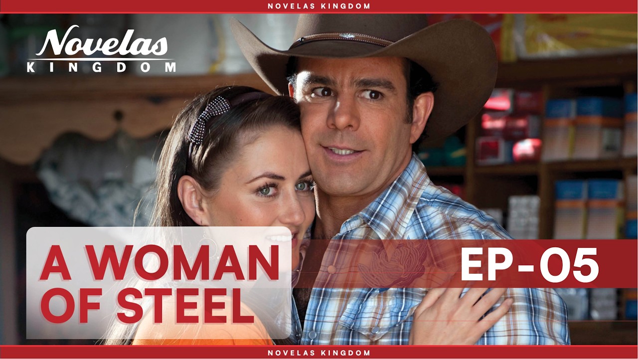 A Woman Of Steel | Episode - 5 | (English Dubbed) Mexican Novela Series