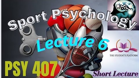 PSY407 || Lecture 6 || Sport Psychology || Short Lecture || VU Lectures
