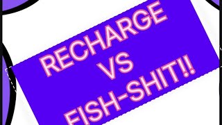 Recharge vs fish-shit