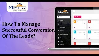 How To Manage Successful Conversion Of The Leads In Membroz - Franchise Management Software?