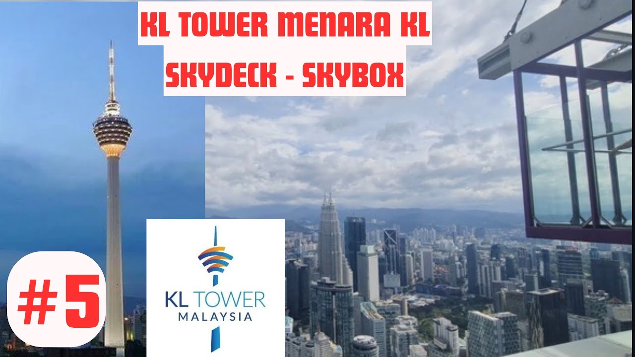 KL Tower Observation Deck SkyDeck | Skybox | Kuala Lumpur