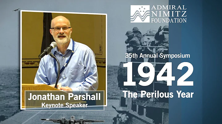 35th Annual Admiral Nimitz Symposium - 2022: Jonat...
