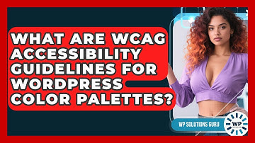What Are WCAG Accessibility Guidelines For WordPress Color Palettes? - WP Solutions Guru