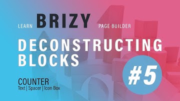 Brizy Page Builder Tutorial | Deconstructing Blocks #5 | Counter